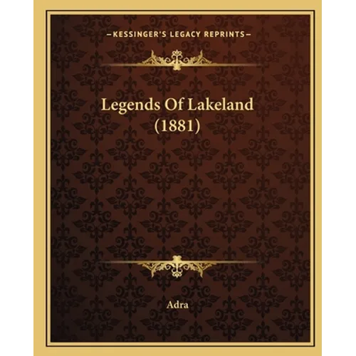 Legends Of Lakeland (1881) - Paperback