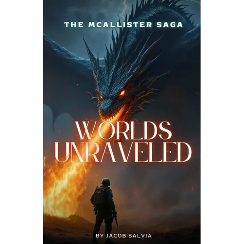 Worlds Unraveled: The McAllister Saga - Paperback