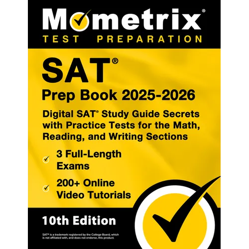 SAT Prep Book 2025-2026 - 3 Full-Length Exams, 200+ Online Video Tutorials, Digital SAT Study Guide Secrets with Practice Tests for the Math, Reading, - Paperback