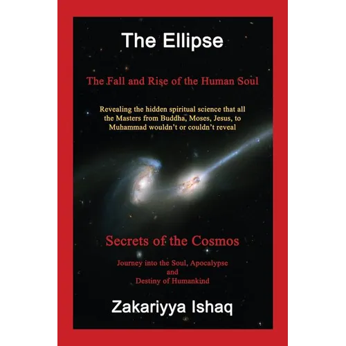 The Ellipse: The Fall and Rise of the Human Soul, Secrets of the Cosmos - Paperback