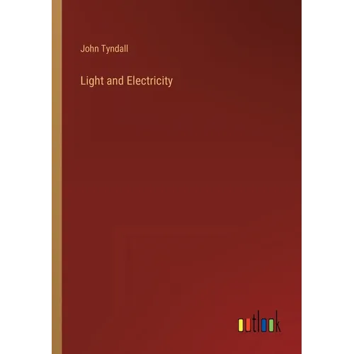 Light and Electricity - Paperback