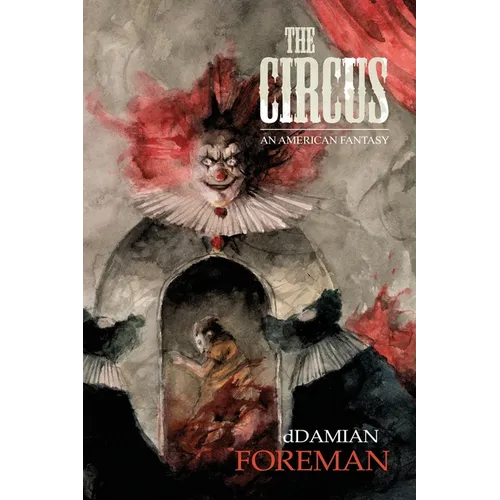 The Circus: An American Fantasy - Paperback
