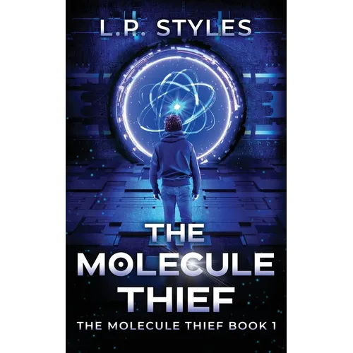 The Molecule Thief: The Molecule Thief Book 1 - Paperback