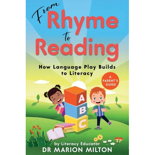 From Rhyme to Reading: How Language Play Builds to Reading - Paperback