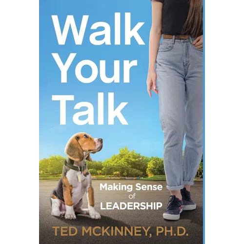 Walk Your Talk - Hardcover