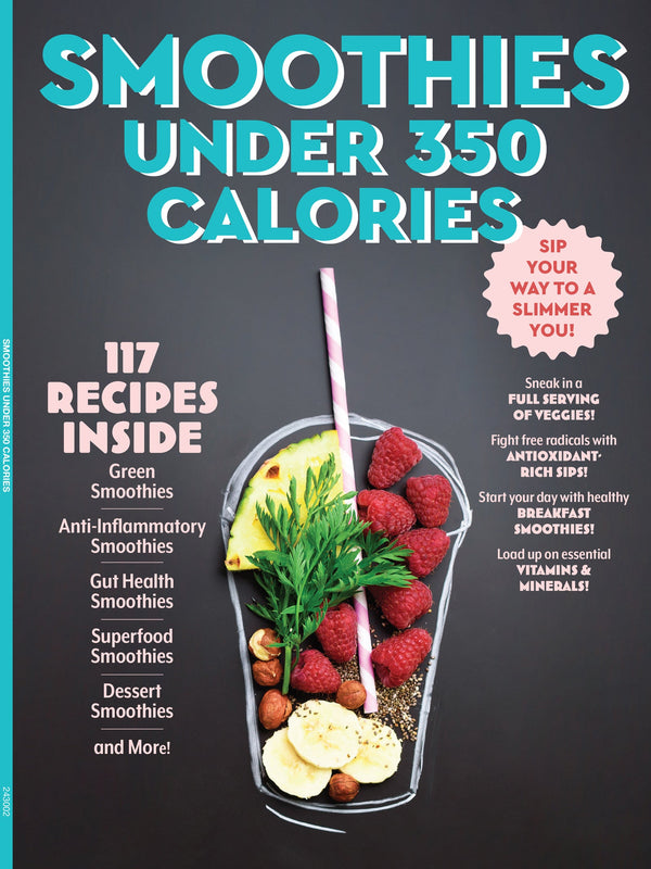 Smoothies - 117 Recipes Under 350 Calories: Sip Your Way To A Slimmer You! Vitamins, Minerals, Antioxidants, Nutritional Benefits & Gut Friendly Smoothies For Health, Energy, Weight Loss & More!