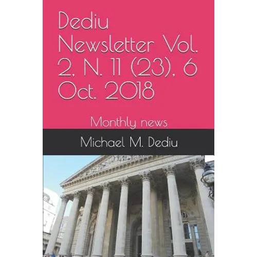 Dediu Newsletter Vol. 2, N. 11 (23), 6 Oct. 2018: Monthly news - Paperback