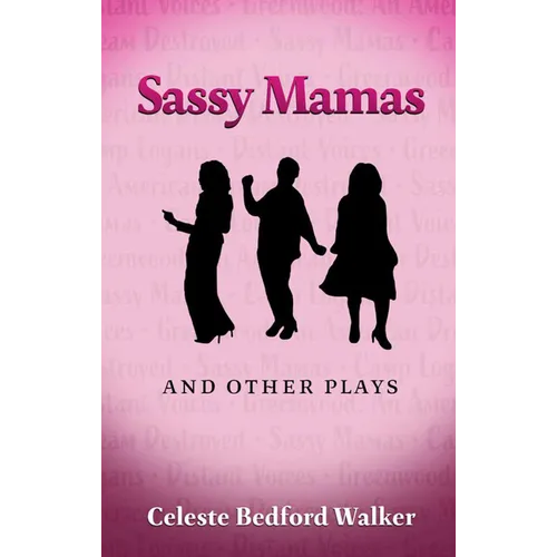 Sassy Mamas and Other Plays - Paperback