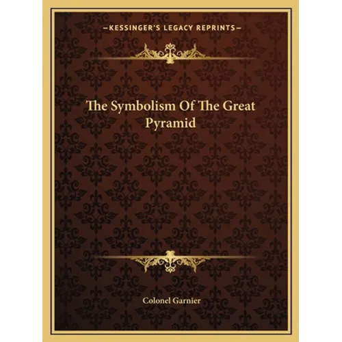 The Symbolism Of The Great Pyramid - Paperback