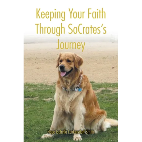 Keeping Your Faith Through SoCrates's Journey - Paperback