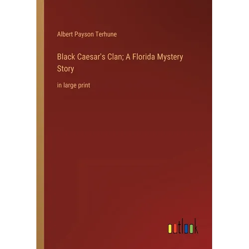 Black Caesar's Clan; A Florida Mystery Story: in large print - Paperback