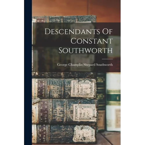 Descendants Of Constant Southworth - Paperback