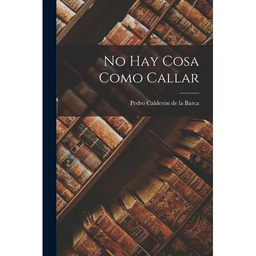 No Hay Cosa Como Callar - Paperback