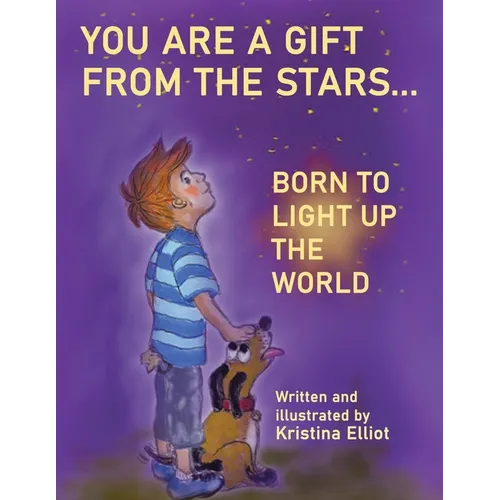You Are a Gift from the Stars... Born to Light up the World - Paperback