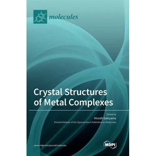 Crystal Structures of Metal Complexes - Hardcover