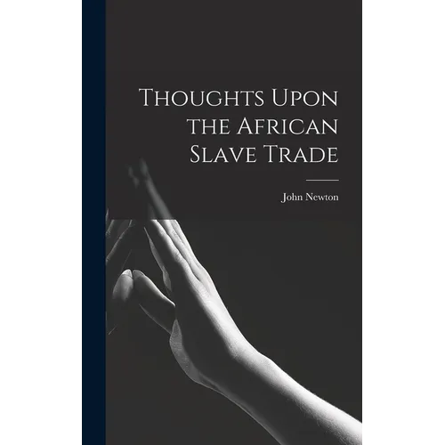 Thoughts Upon the African Slave Trade - Hardcover