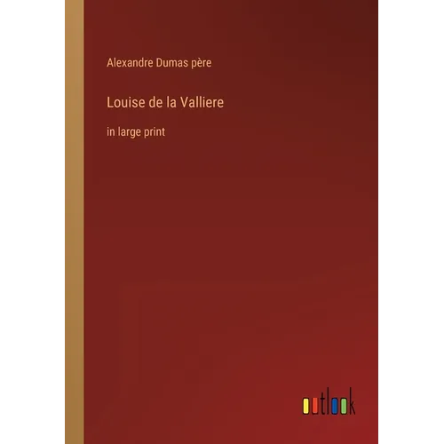 Louise de la Valliere: in large print - Paperback