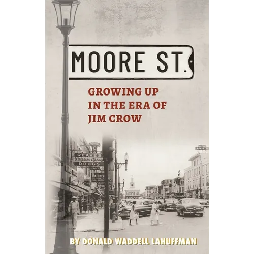 Moore Street: Growing Up in the Era of Jim Crow - Paperback