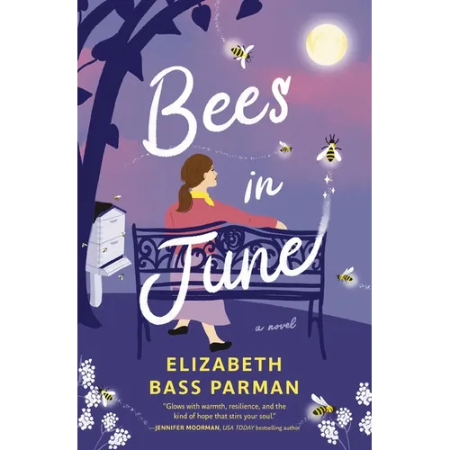 Bees in June: A Hope-Filled Historical Novel Set in a 1960s Small Town and Infused with Magical Realism - Paperback