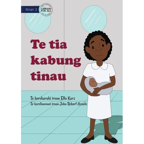 My Mother Is A Midwife - Te tia kabung tinau (Te Kiribati) - Paperback
