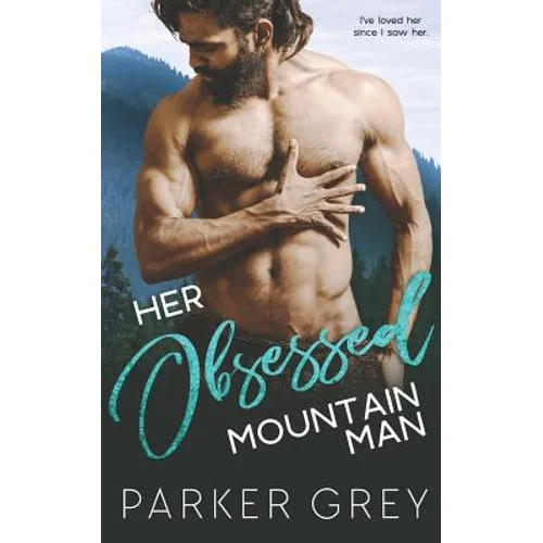 Her Obsessed Mountain Man - Paperback
