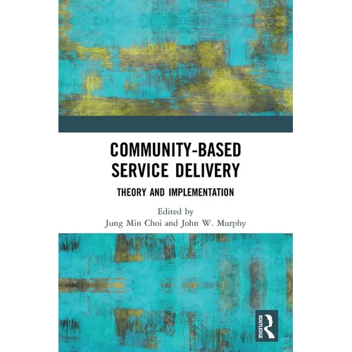 Community-Based Service Delivery: Theory and Implementation - Paperback