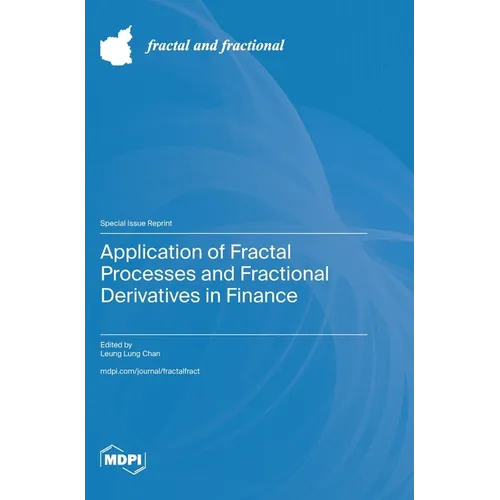 Application of Fractal Processes and Fractional Derivatives in Finance - Hardcover