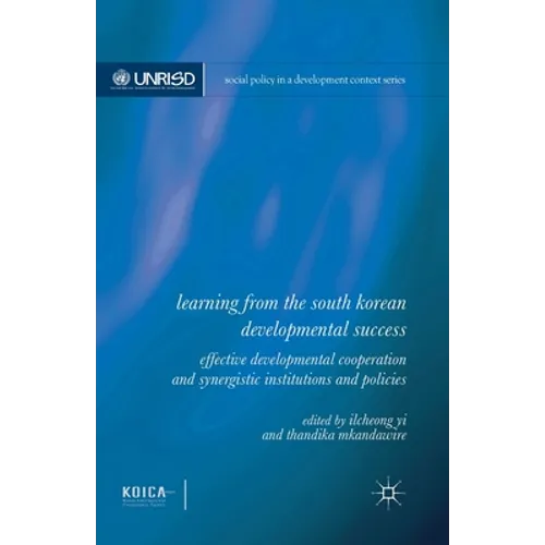 Learning from the South Korean Developmental Success: Effective Developmental Cooperation and Synergistic Institutions and Policies - Paperback