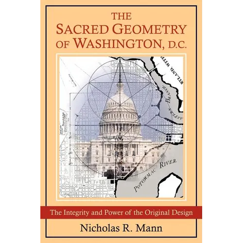 The Sacred Geometry of Washington, D.C. - Paperback
