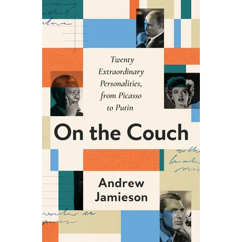On the Couch: Twenty Extraordinary Personalities, from Picasso to Putin - Paperback