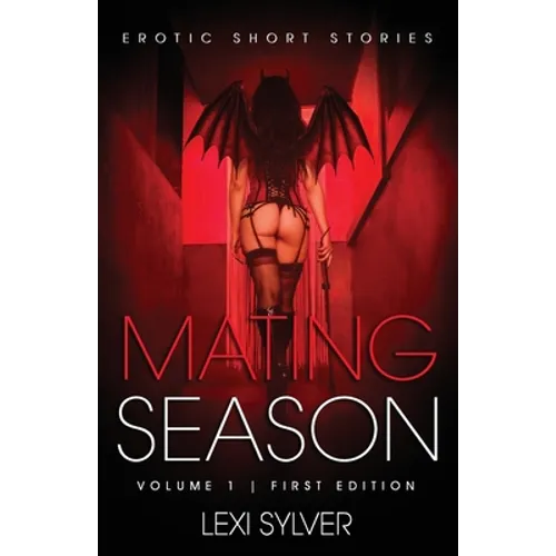Mating Season: Erotic Short Stories - Paperback