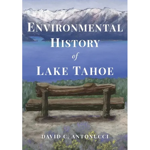 Environmental History of Lake Tahoe - Paperback