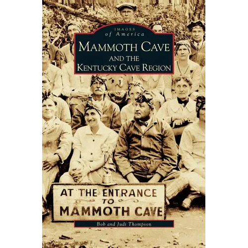 Mammoth Cave and the Kentucky Cave Region - Hardcover