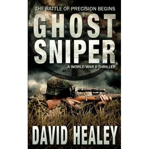 Ghost Sniper: A World War II Thriller - Paperback