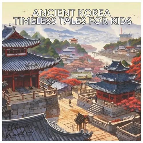 Ancient Korea: Timeless Tales for Kids - Paperback