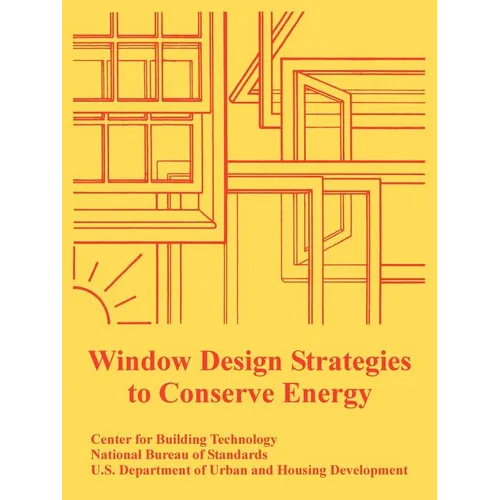 Window Design Strategies to Conserve Energy - Paperback