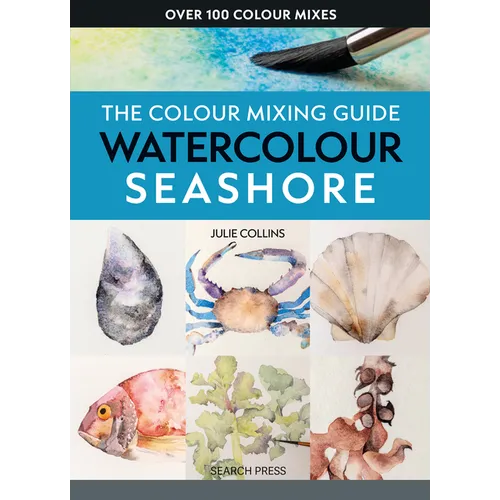 The Colour Mixing Guide: Watercolour Seashore - Paperback
