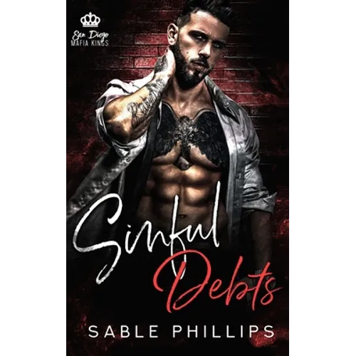 Sinful Debts: A Dark Mafia Romance, Book 1 - Paperback