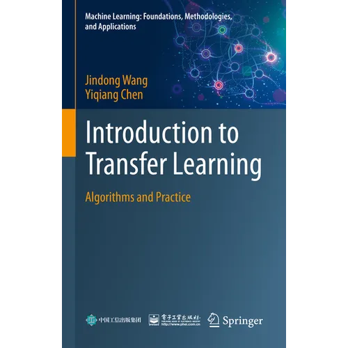 Introduction to Transfer Learning: Algorithms and Practice - Hardcover