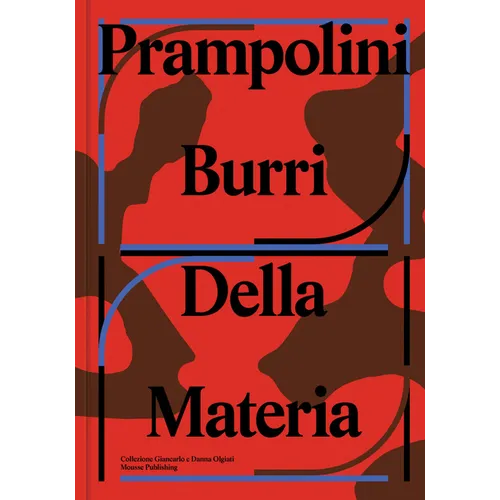 Prampolini Burri: Della Materia - Hardcover