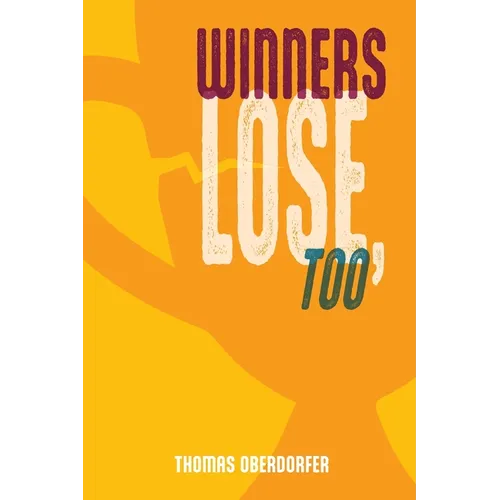 Winners Lose, Too - Paperback