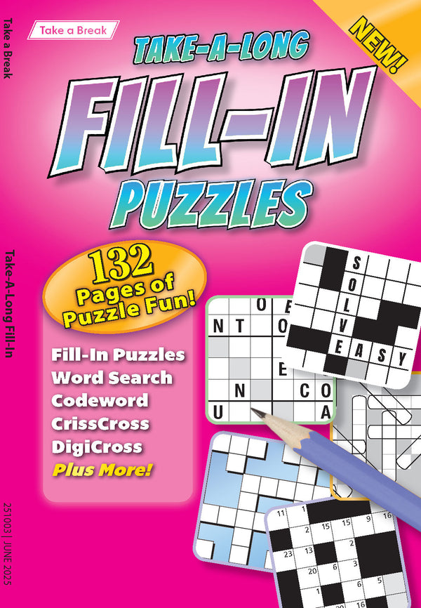 Take a Break - Take Along Fill In 25.02.28: 132 Pages, Word Search, Code Word, CrissCross, DigiCross, Keep Your Mind Sharp, Relax, Unwind & More!