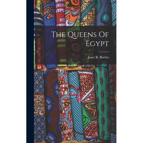 The Queens Of Egypt - Hardcover