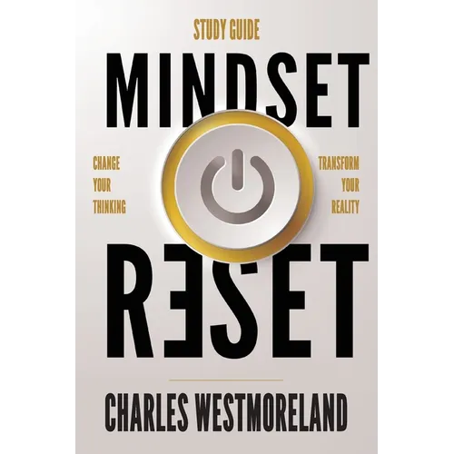 Mindset Reset Study Guide: Change your thinking transform your reality - Paperback