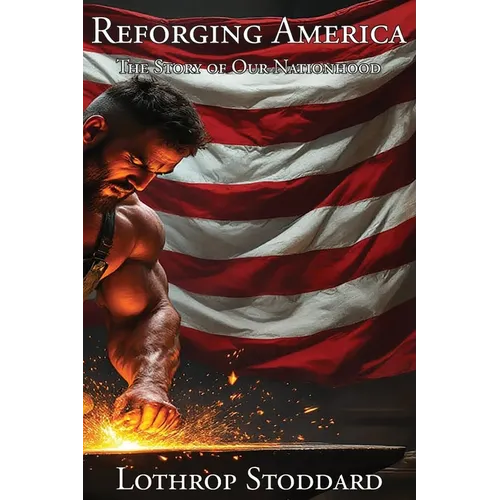 Reforging America: The Story of Our Nationhood - Paperback