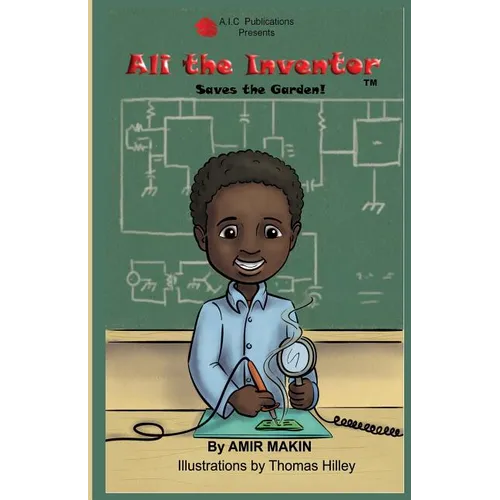 Ali the Inventor -Saves the Garden! #1 - Paperback