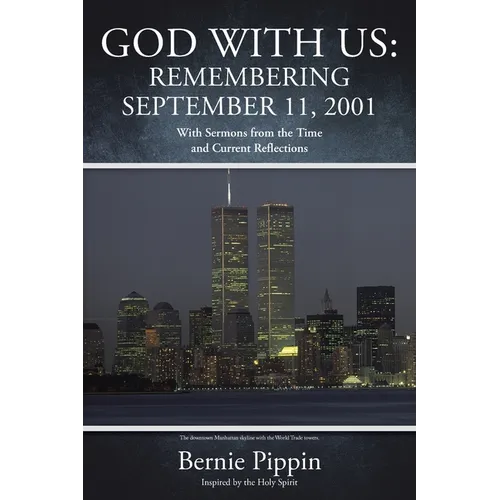 God With Us: Remembering September 11, 2001: With Sermons from the Time and Current Reflections - Paperback