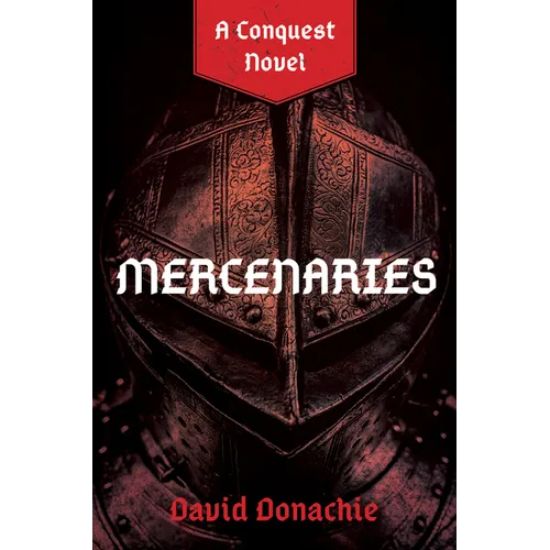 Mercenaries: A Conquest Novel - Paperback