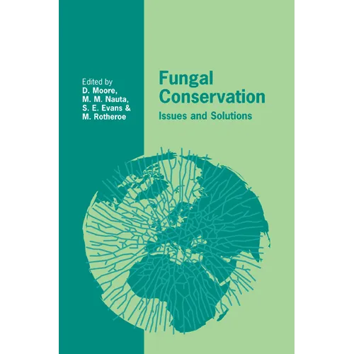 Fungal Conservation: Issues and Solutions - Paperback