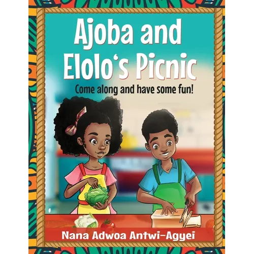 Ajoba and Elolo's Picnic: Come along and have some fun - Paperback